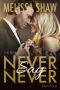 [Never Say Never 04] • Never Say Never, Part Four